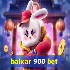 baixar 900 bet